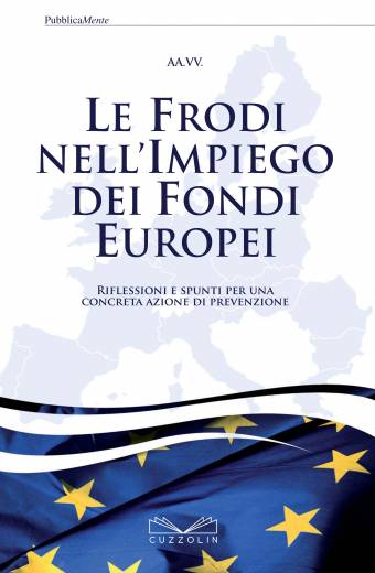 Le frodi nell’impiego dei fondi europei