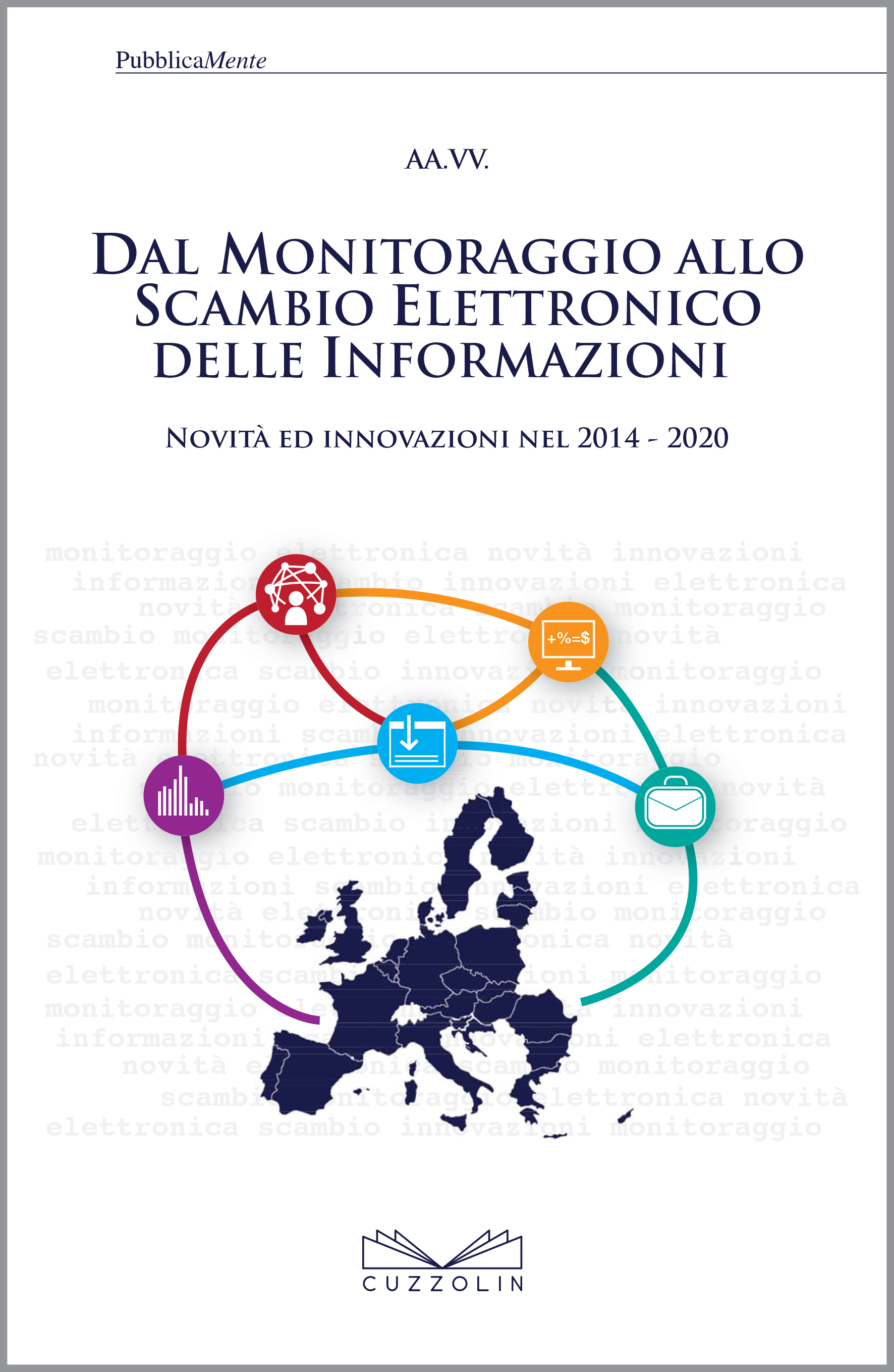 Dal Monitoraggio allo Scambio Elettronico delle Informazioni - Novità ed innovazioni nel 2014 - 2020