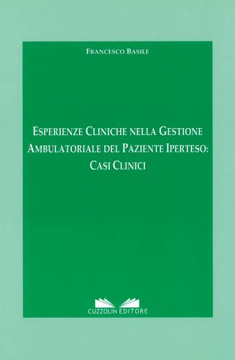 Esperienze cliniche nella Gestione Ambulatoriale del Paziente Iperteso: Casi Clinici