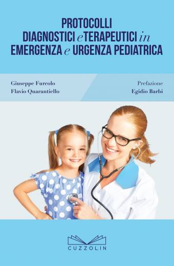 Protocolli Diagnostici e Terapeutici in Emergenza e Urgenza Pediatrica