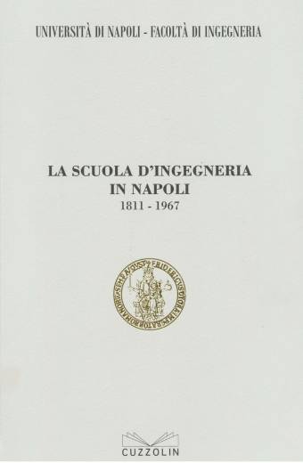 La scuola d’Ingegneria a Napoli 1811-1967