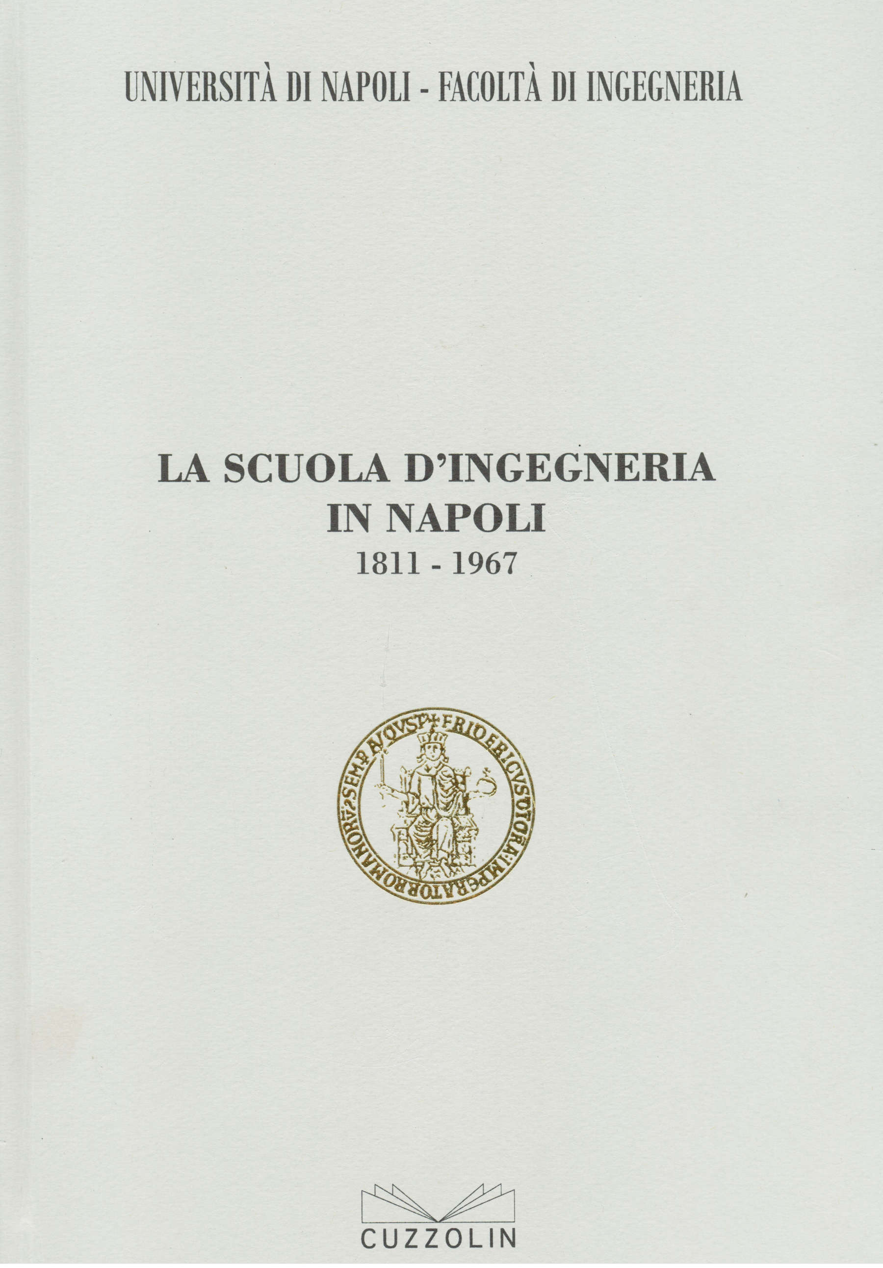 La scuola d’Ingegneria a Napoli 1811-1967