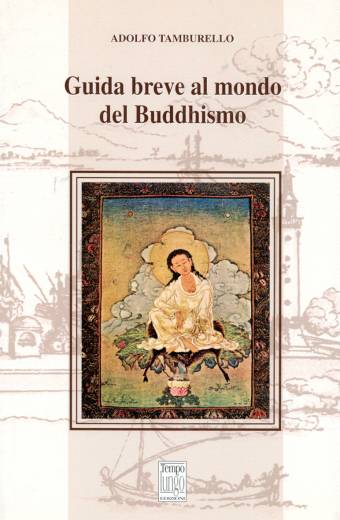 Guida breve al mondo del Buddhismo