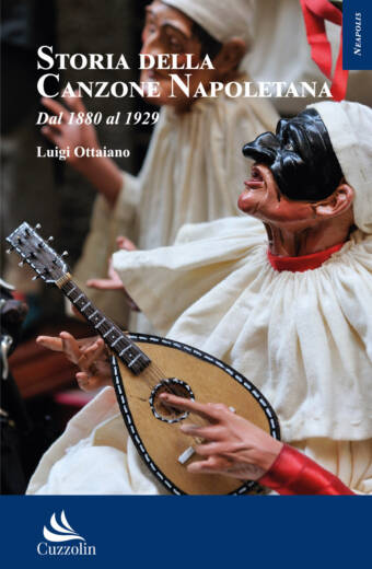 Storia della canzone Napoletana vol. 1 dal 1880 al 1929